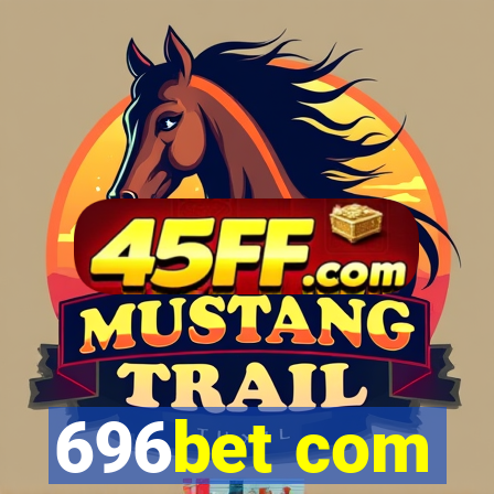 696bet com